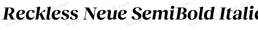 Reckless Neue SemiBold Italic字体转换